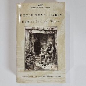Uncle Toms Cabin By Harriet Beecher Stowe American Classic Novel Barnes & Noble